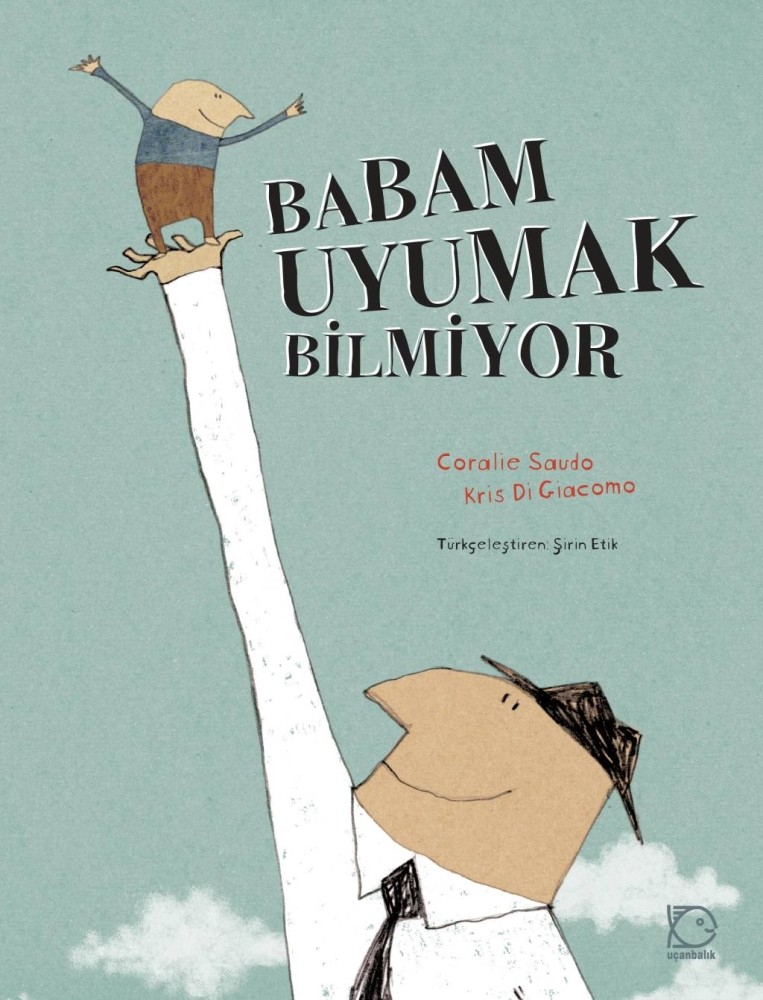 Babam Uyumak Bilmiyor by Coralie Saudo