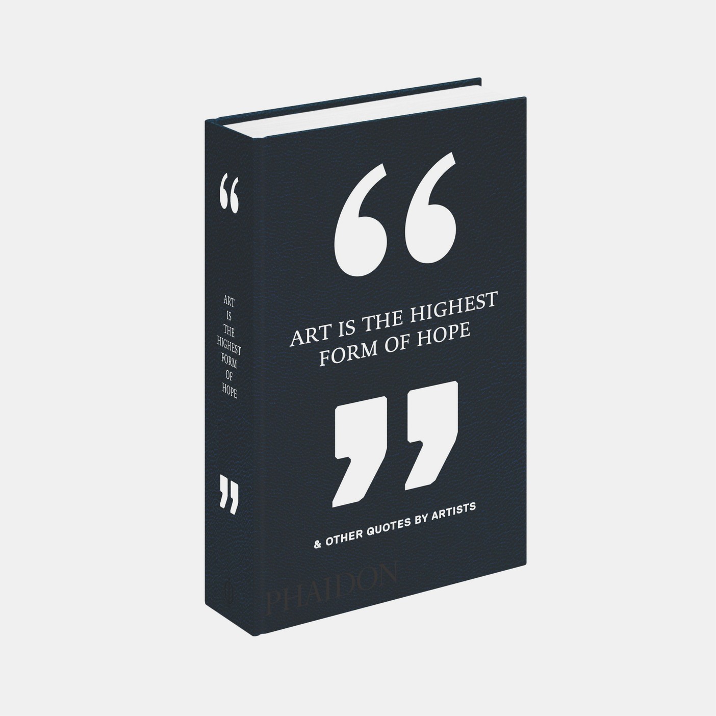 Art Is the Highest Form of Hope & Other Quotes by Artists