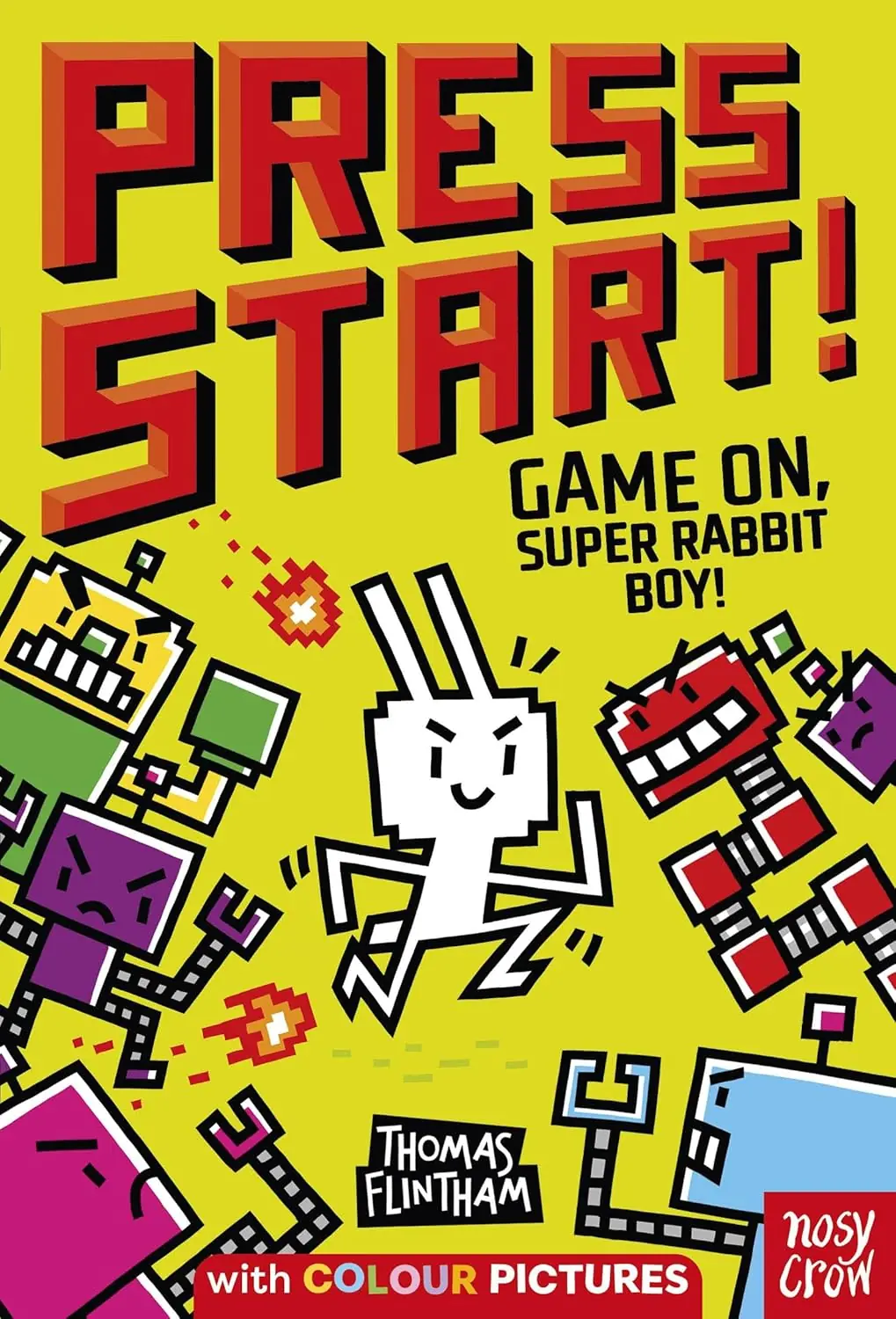 Super Rabbit Boy Press Start! Game On, Super Rabbit Boy! By Thomas Flintham