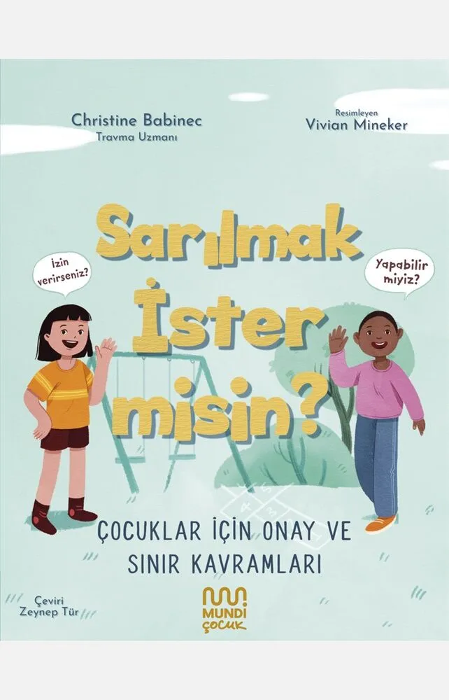 Sarılmak İster Misin? Çocuklar İçin Onay Ve Sınır Kavramları by Christine Babinec