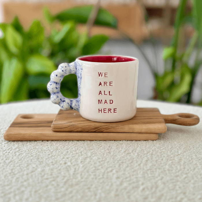 We Are All Mad Here by Paper Ceramic