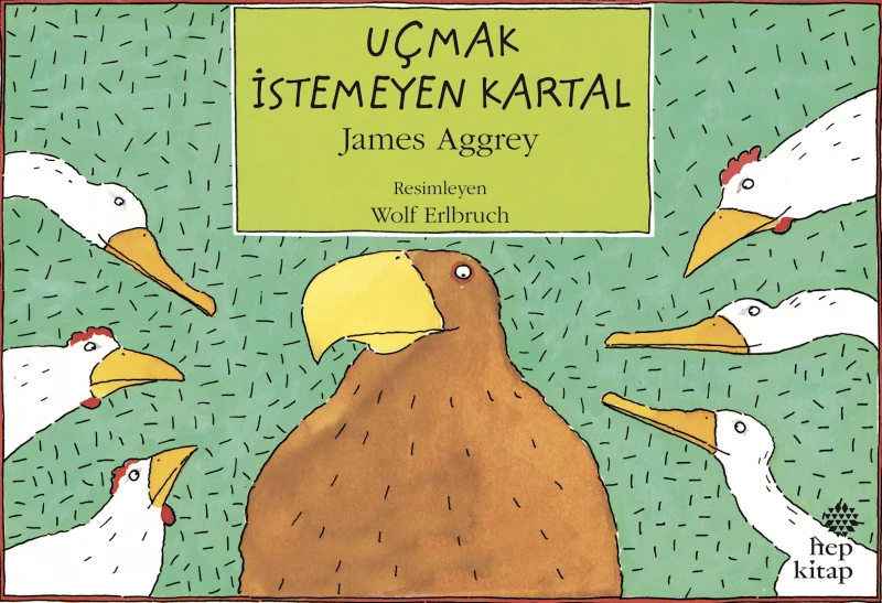 Uçmak İstemeyen Kartal by James Aggrey 