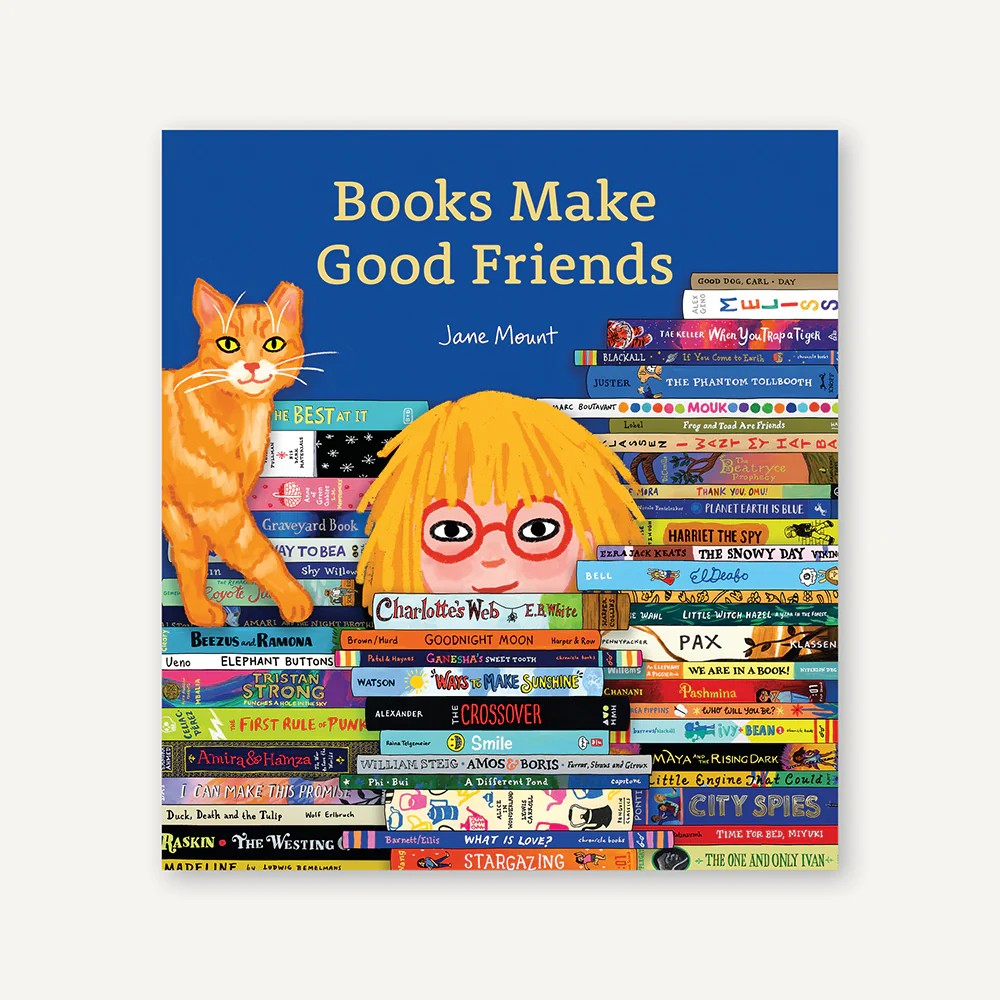 Books Make Good Friends by Jane Mount