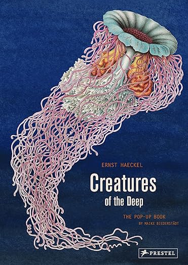 Creatures of the Deep: The Pop-up Book by Ernst Haeckel