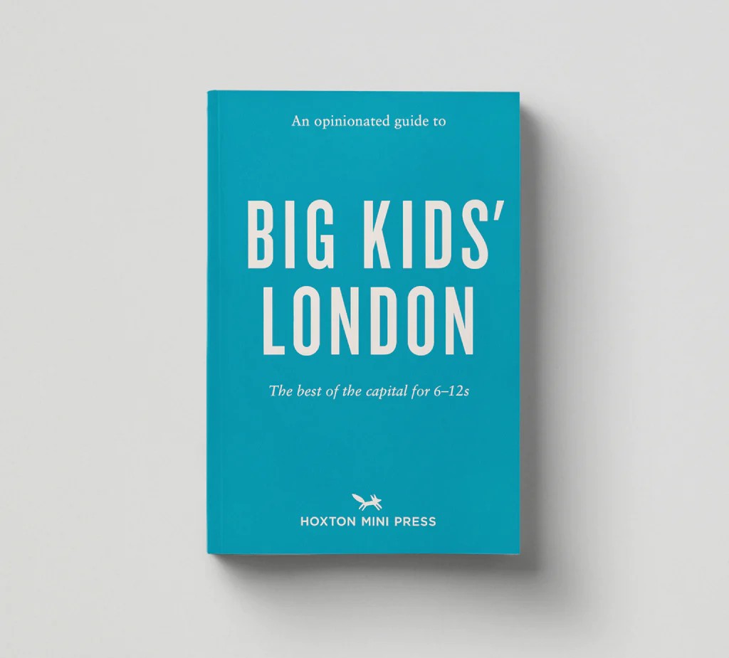 An Opinionated Guide to Big Kids' London by Emmy Watts