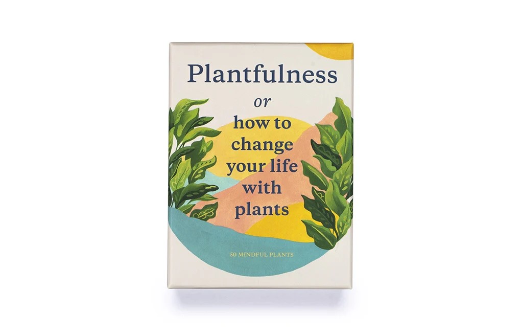 Plantfulness: How to Change Your Life with Plants by Julie Rose Bower Jonathan Kaplan