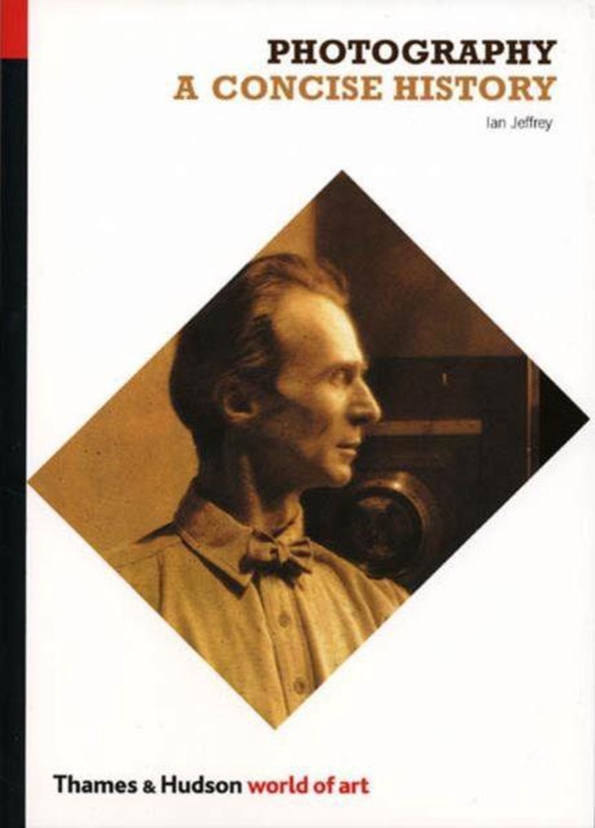 Photography: A Concise History by Ian Jeffrey