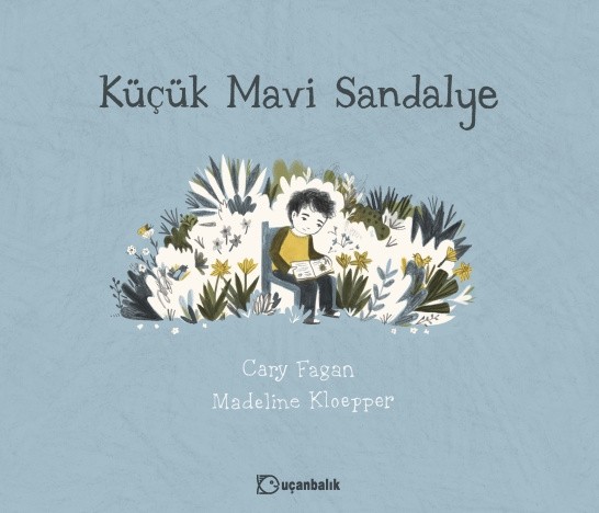 Küçük Mavi Sandalye by Cary Fagan
