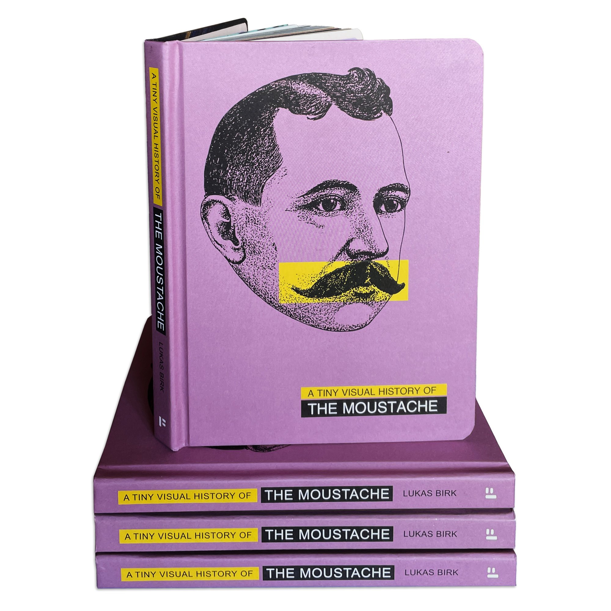 A TINY VISUAL HISTORY OF THE MOUSTACHE edited by Lukas Birk
