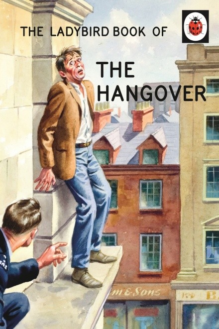 How it Works: Hangover (Ladybird Books for Grown-Ups)