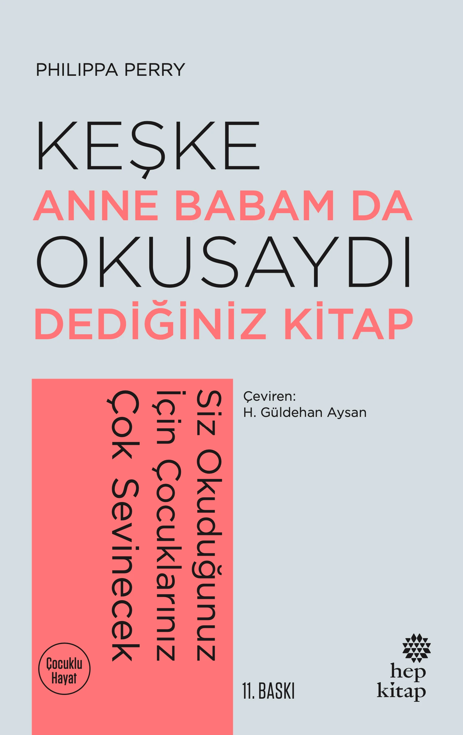 Keşke Annem Babam da Okusaydı Dediğiniz Kitap by Philippa Perry 