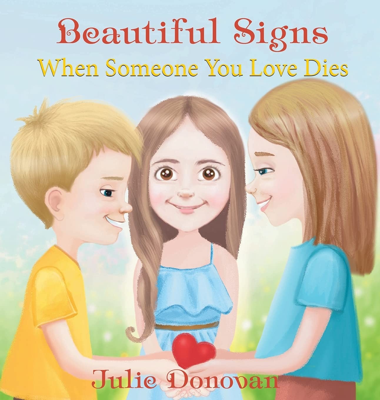 Beautiful Signs: When Someone You Love Dies by Julia Donovan