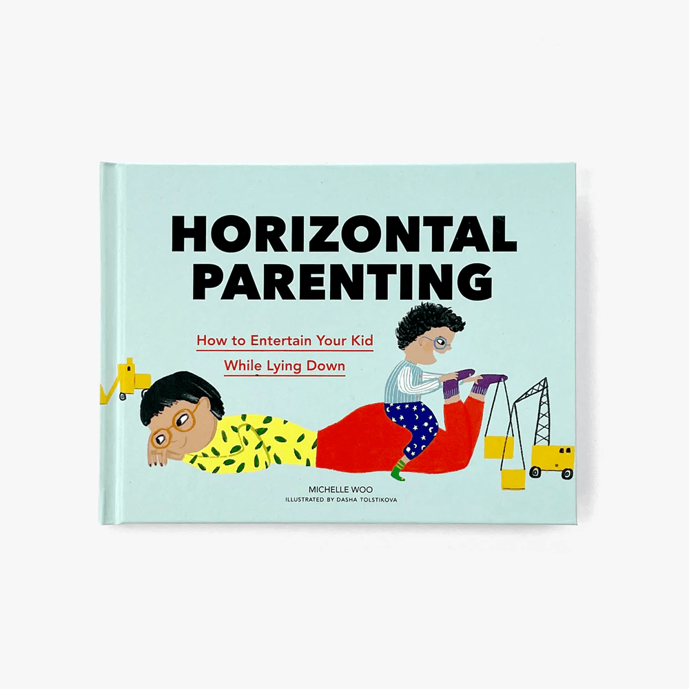 Horizontal Parenting by Michelle Woo & Dasha Tolstikova