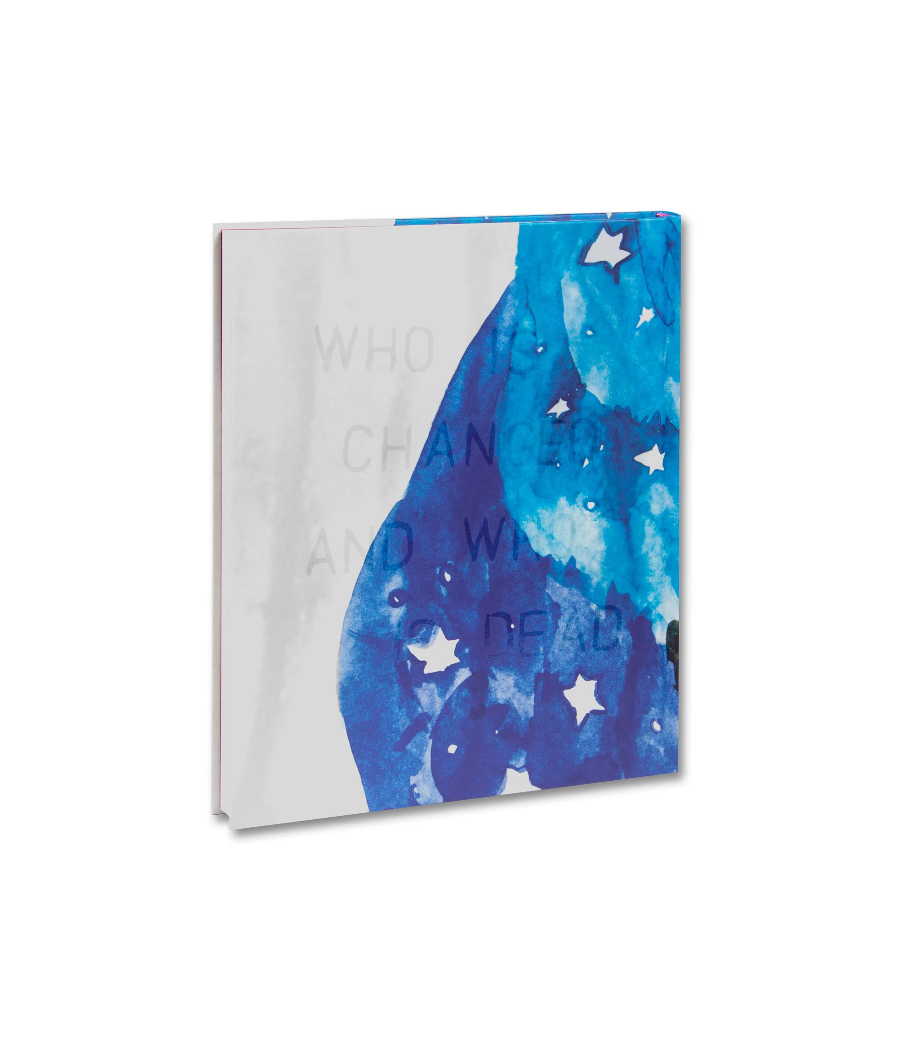 Who is Changed and Who is Dead by Ahndraya Parlato