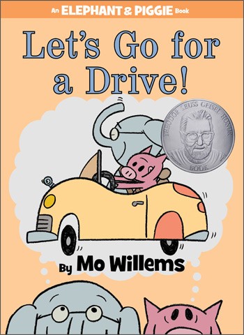Elephant & Piggie: Let's Go for a Drive! by Mo Willems