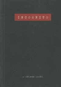 Incognito by Gülnur Akgül