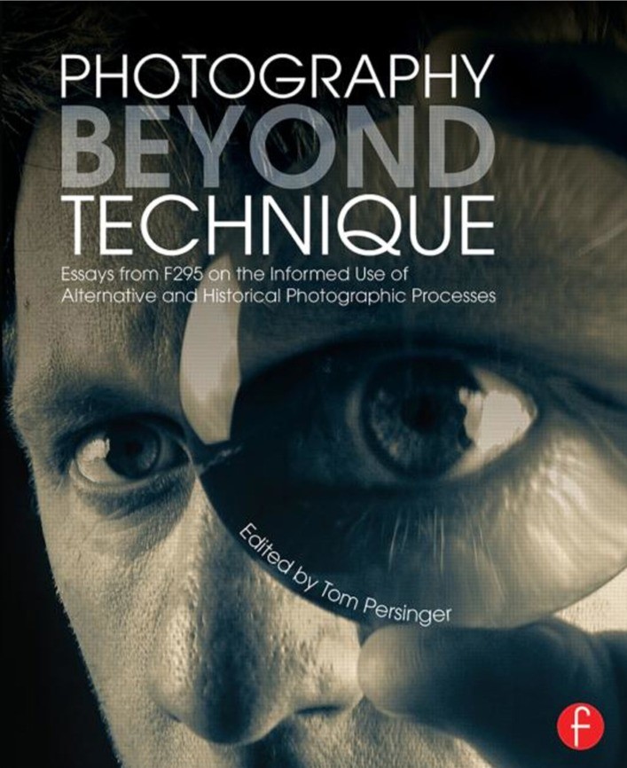Photography Beyond Technique (...) by Tom Persinger