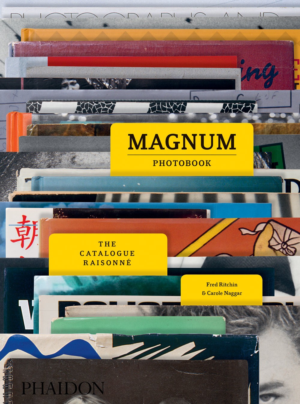 Magnum Photobook: The Catalogue Raisonné by Carole Naggar & Fred Ritchin