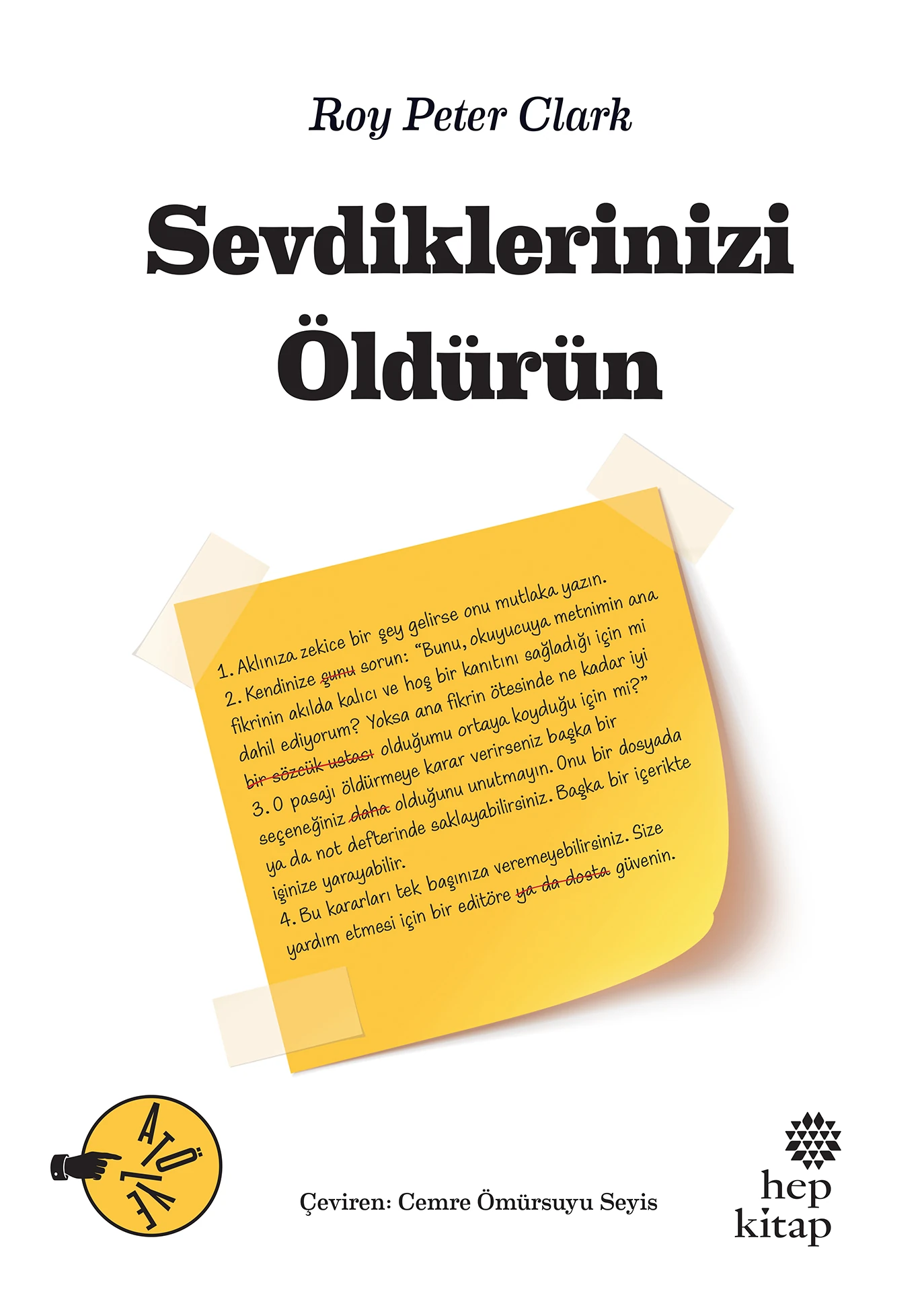 Sevdiklerinizi Öldürün by Roy Peter Clark 