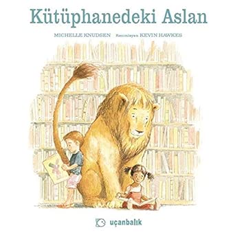 Kütüphanedeki Aslan by Michelle Knudsen