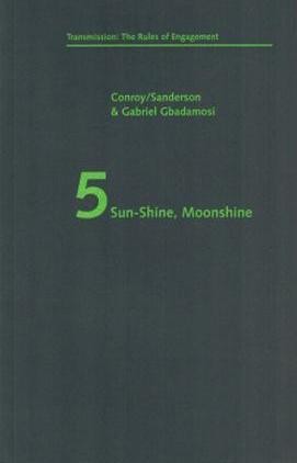 Sun-Shine, Moonshine (Transmission: The Rules of Engagement) by Sanderson Conroy