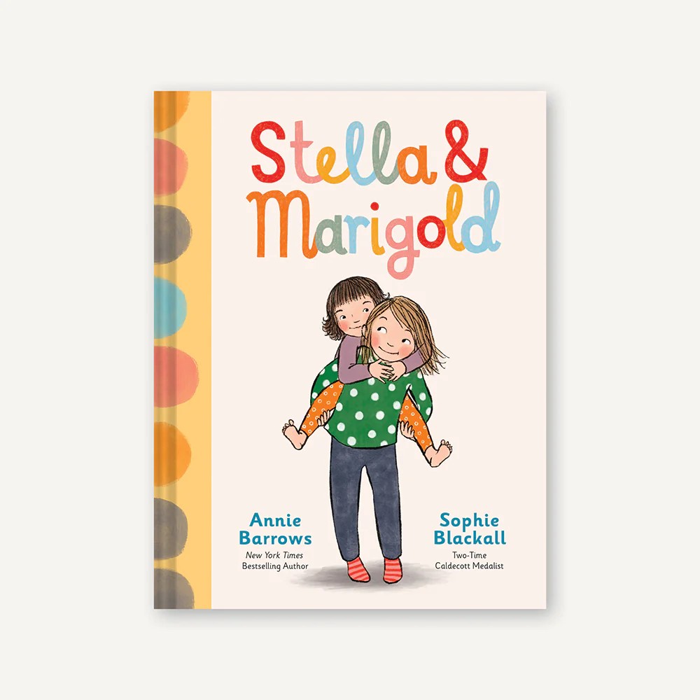 Stella & Marigold by Annie Barrows & Sophie Blackall