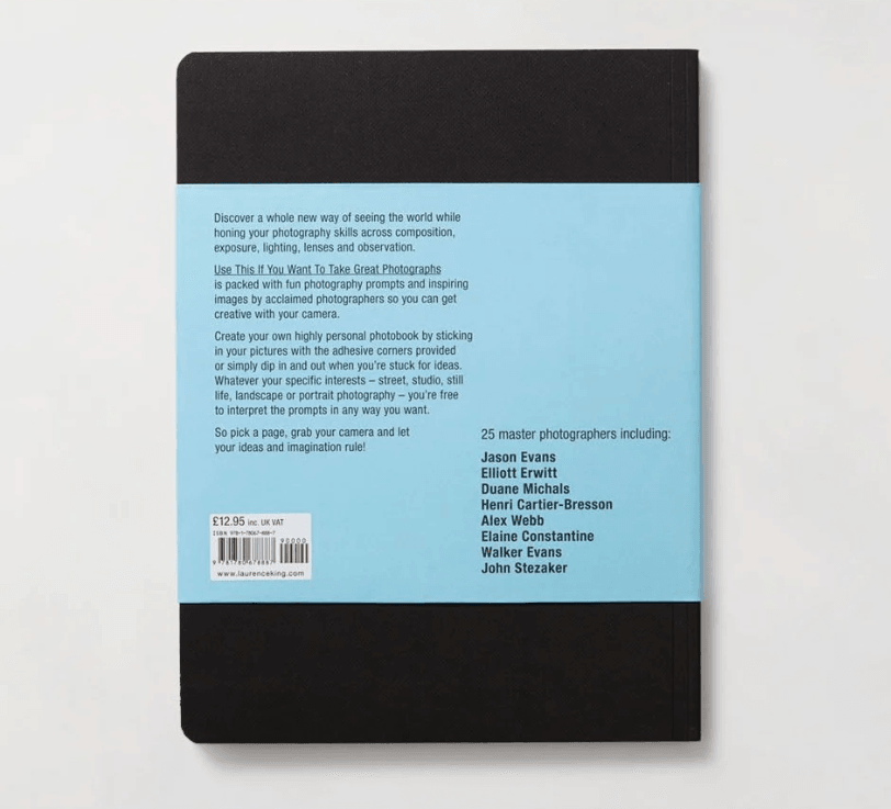Use This if You Want to Take Great Photographs: A Photo Journal