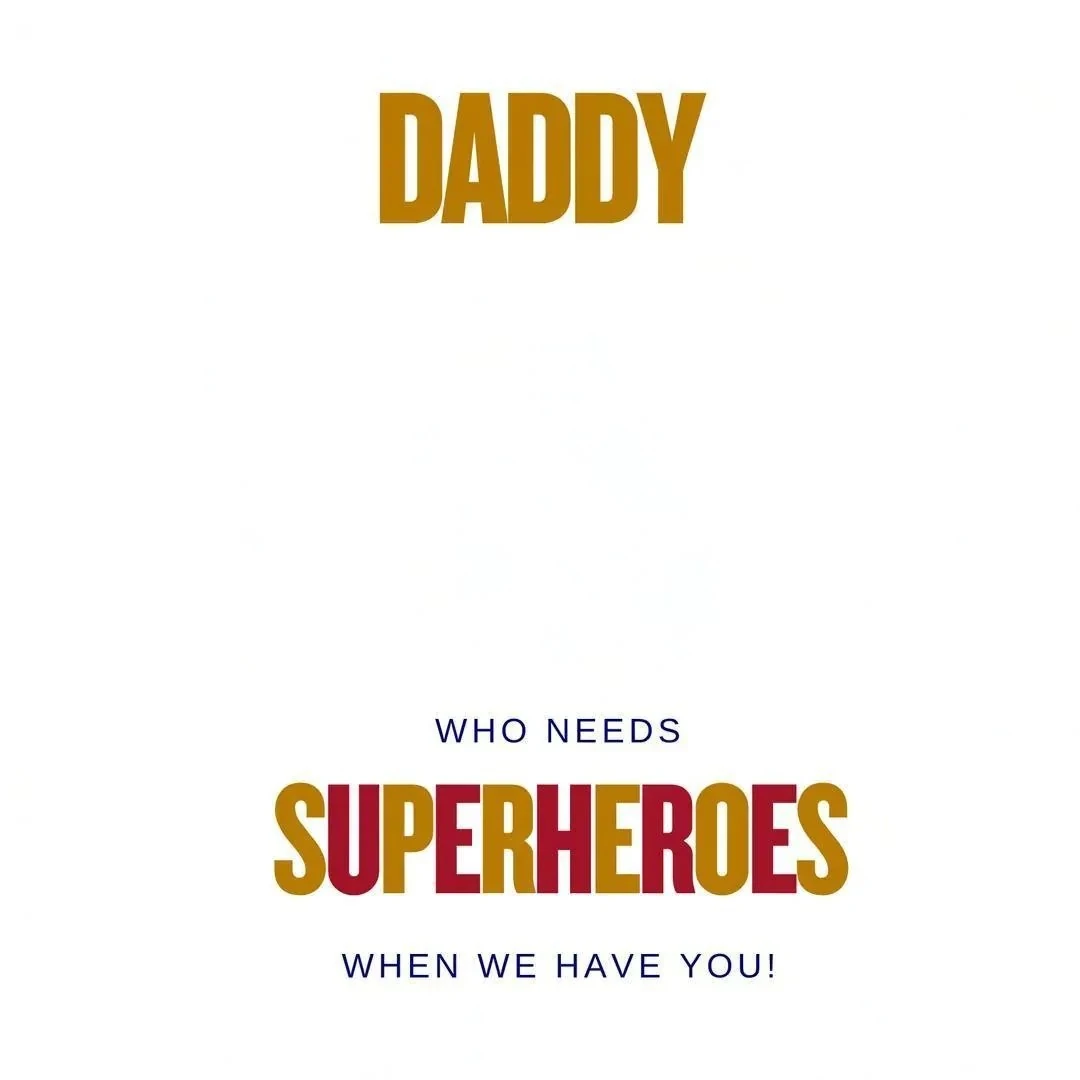 Kendi Tablonu Oluştur "Who Need Superheroes When We Have You!" Kişiselleştirilebilir Ürün