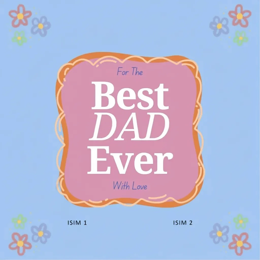 Kendi Tablonu Oluştur "Best Dad Ever With Love"