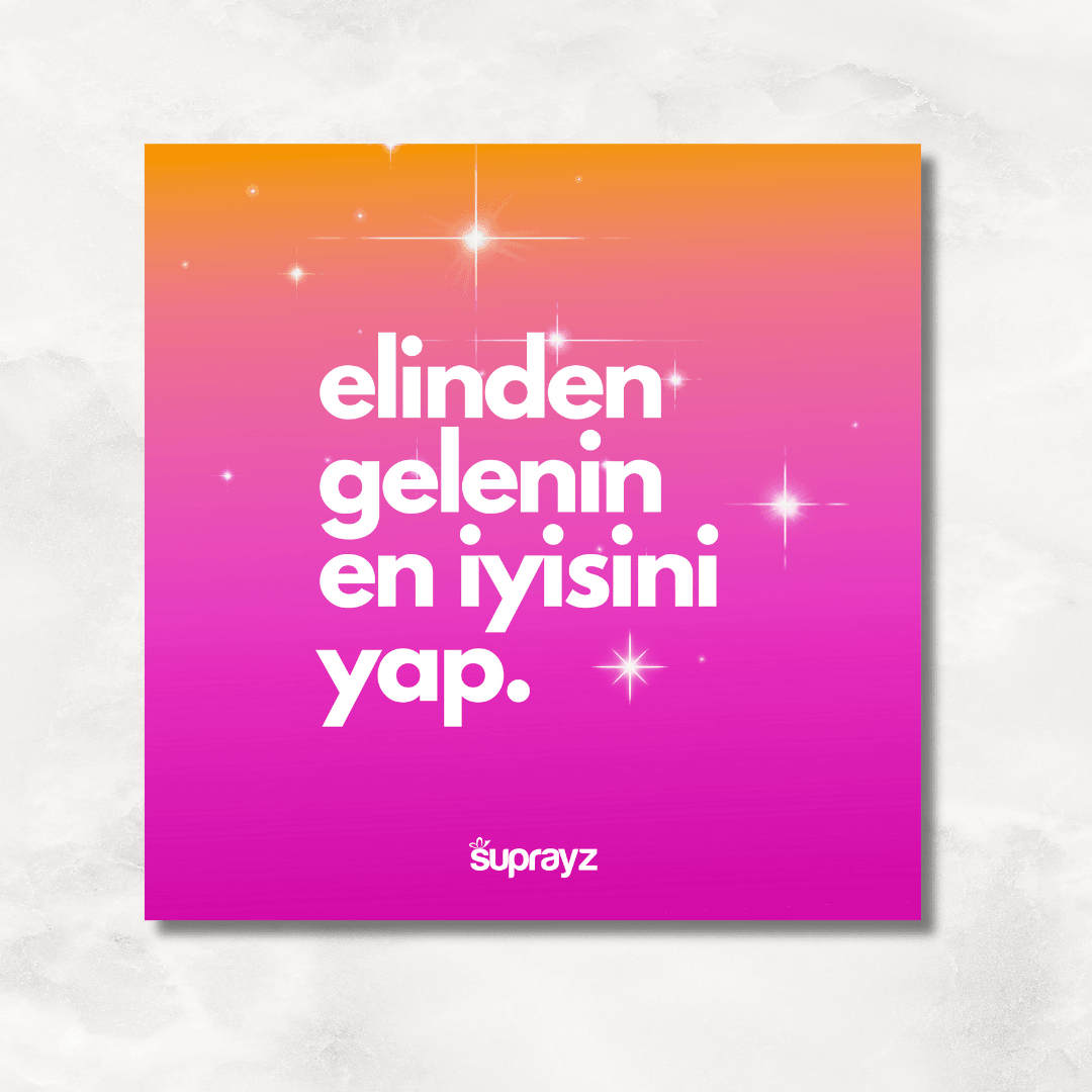 Elinden Gelenin En İyisini Yap Motto Kart