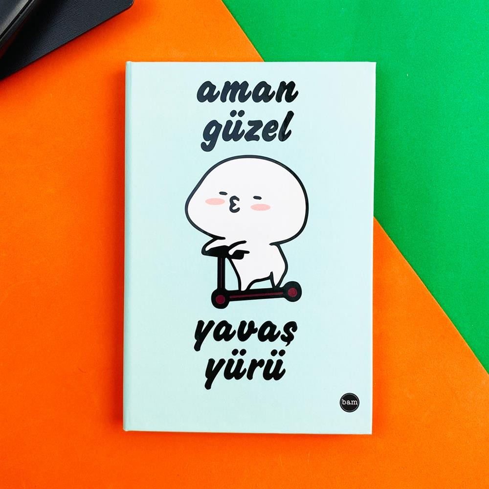 Aman Güzel Yavaş Yürü Tasarımlı Lastikli Defter