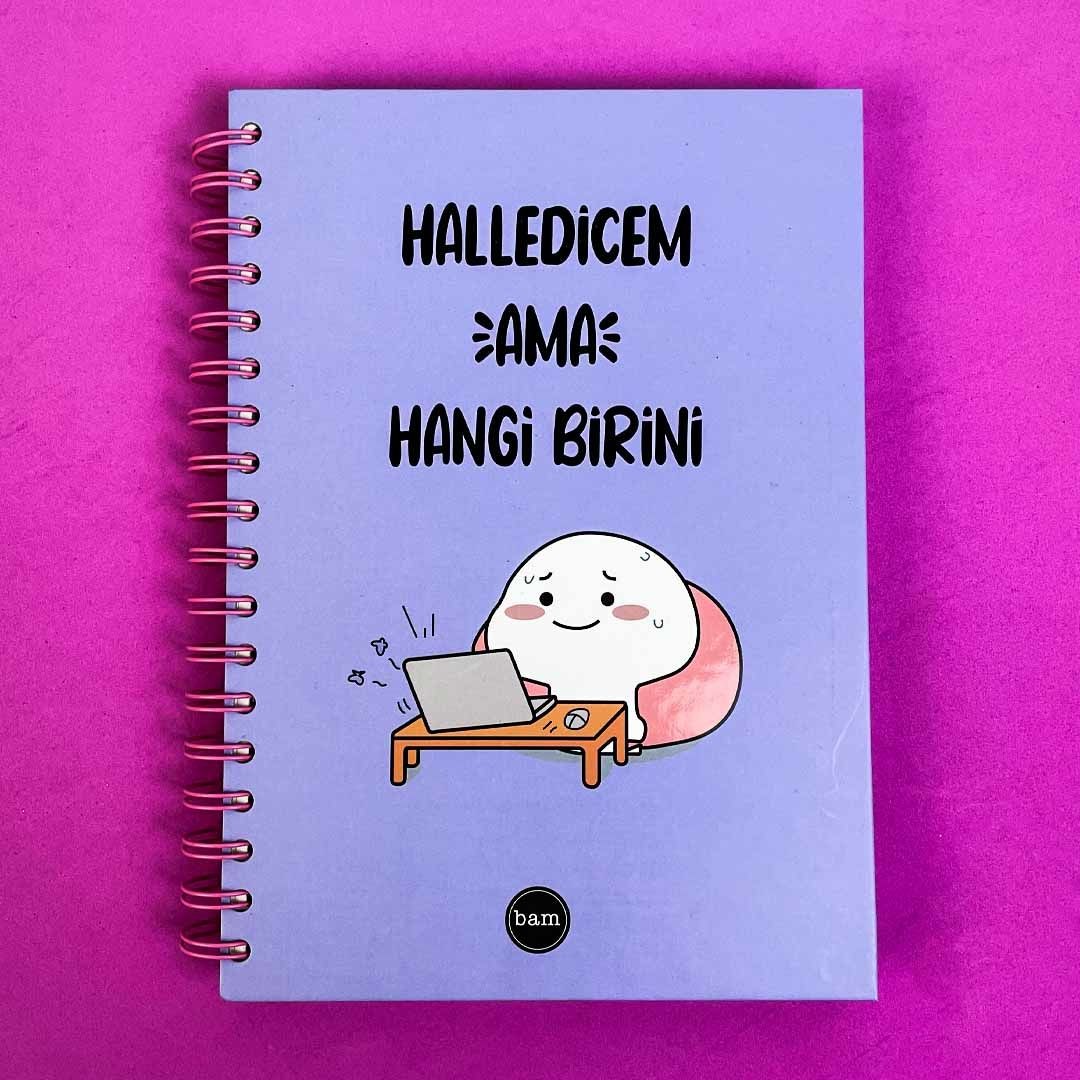 Halledicem Ama Hangi Birini Tasarımlı Spiralli Defter