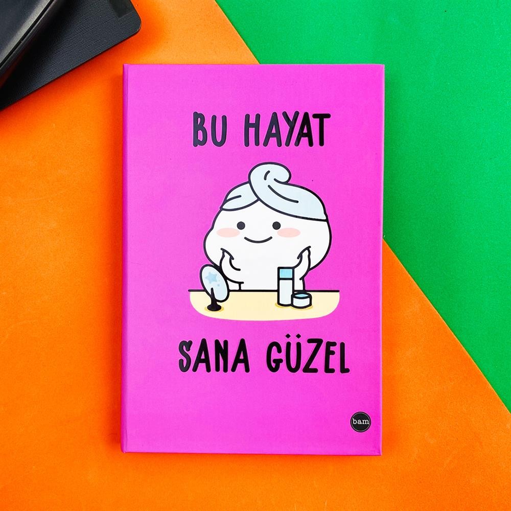 Bu Hayat Sana Güzel Tasarımlı Lastikli Defter