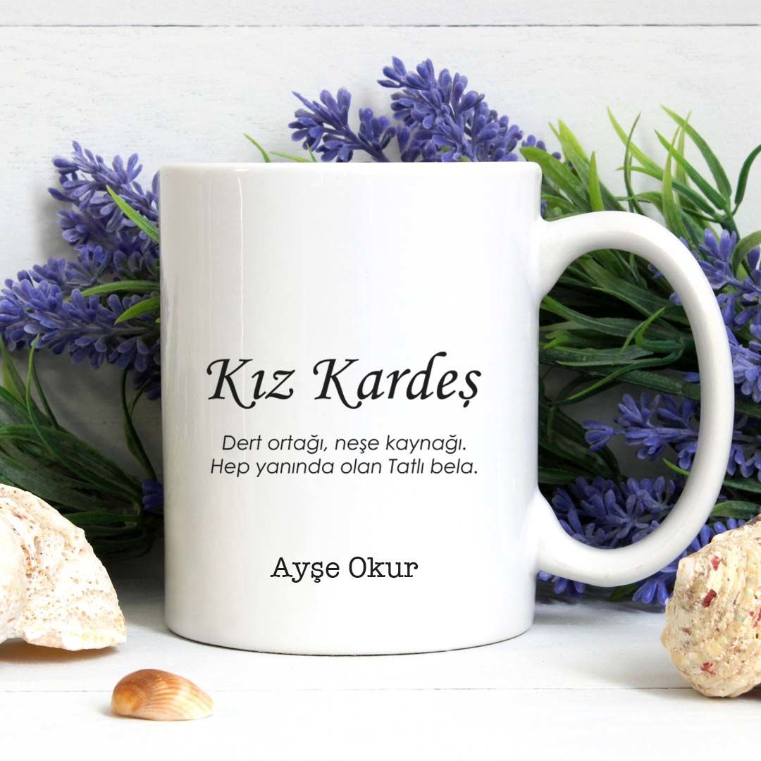 Kız Kardeş Yazılı İsme Özel Kupa Bardak