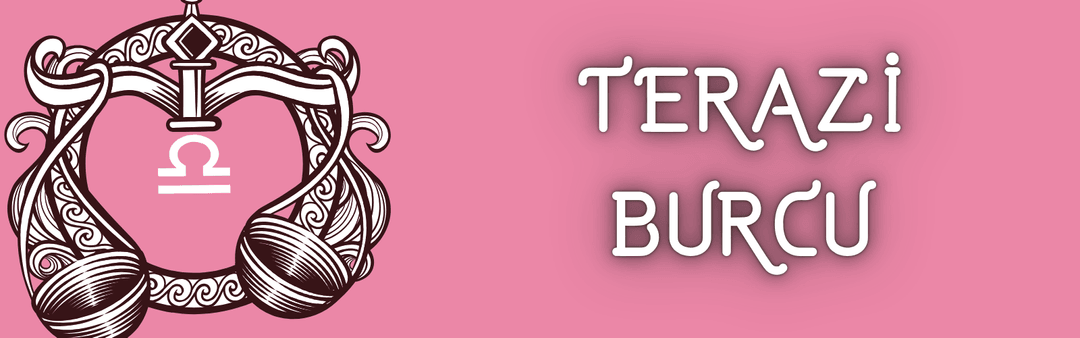 Terazi Burcu Haftalık Burç Yorumu