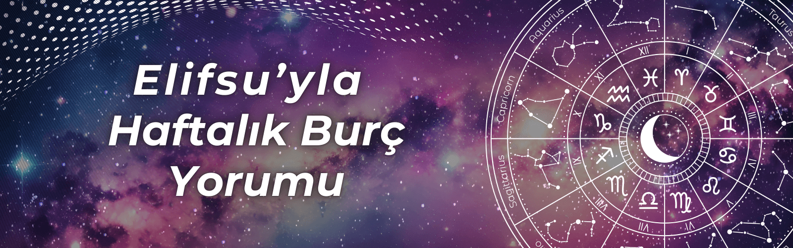 21 - 27 Nisan 2025 Haftalık Burç Yorumu