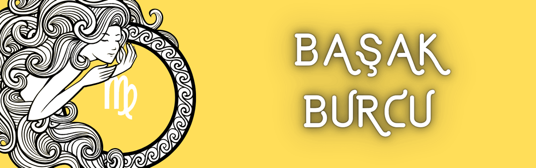 Başak Burcu Haftalık Burç Yorumu