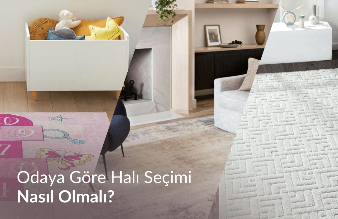 Odaya Göre Halı Seçimi Nasıl Olmalı?