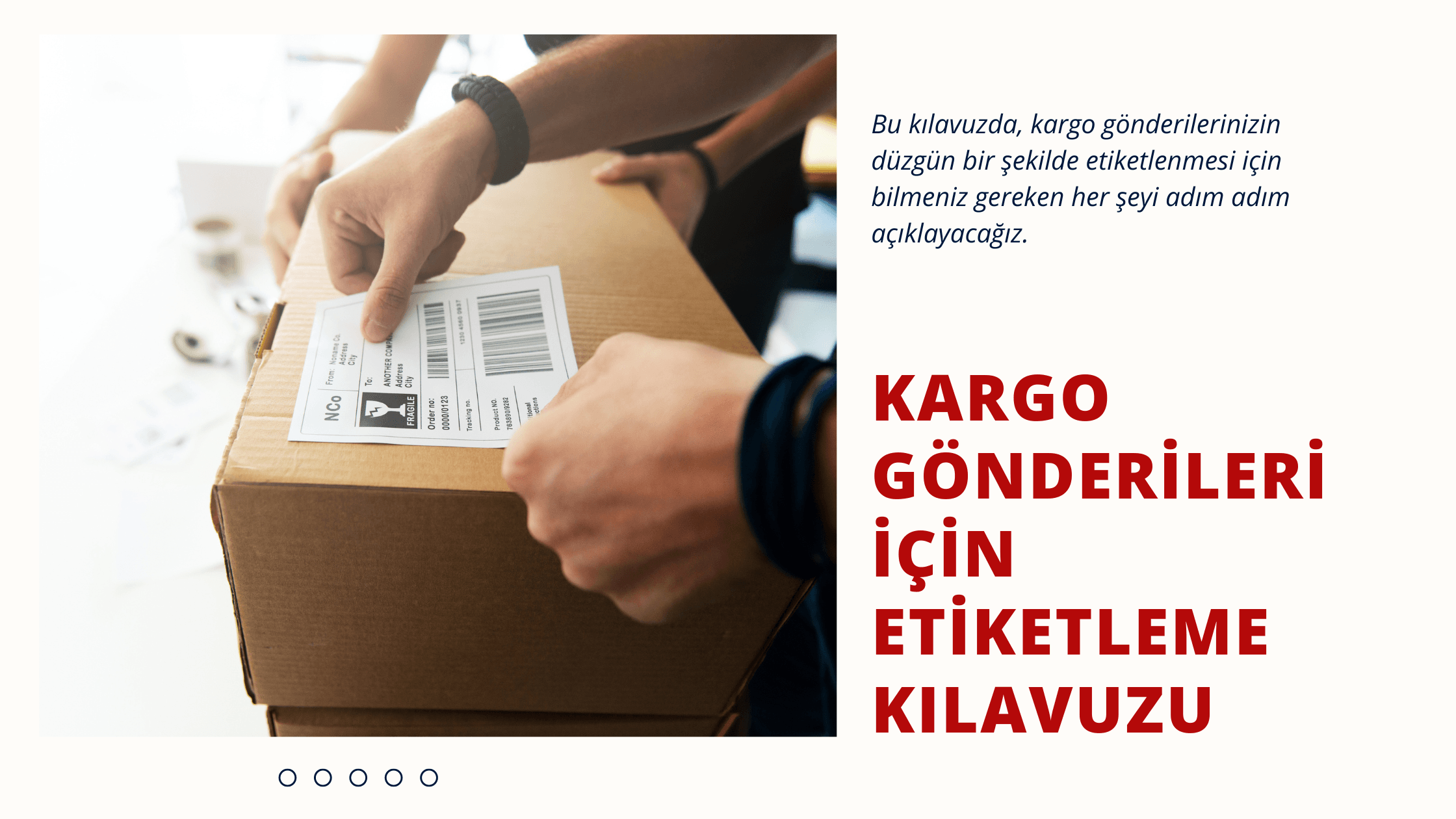 Kargo Gönderileri İçin Etiketleme Kılavuzu