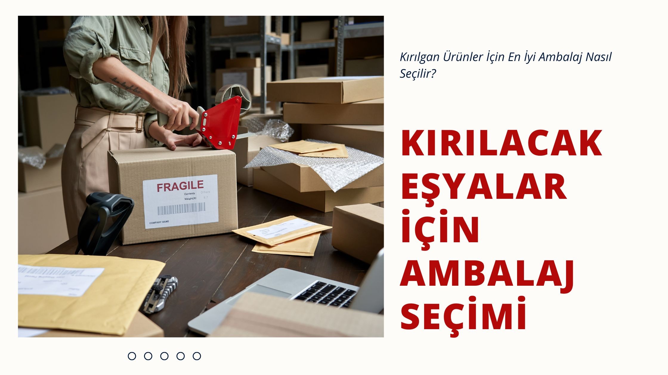 Kırılacak Eşyalar İçin Ambalaj Seçimi