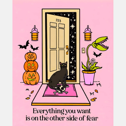 Everything You Want Is On The Other Side Of Fear