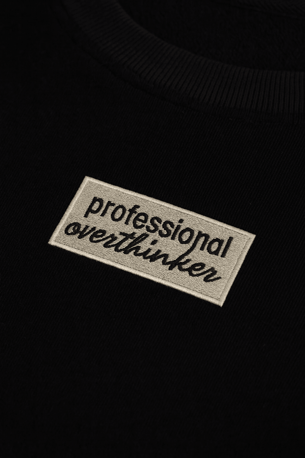 Professional Overthinker - Siyah Sweatshirt