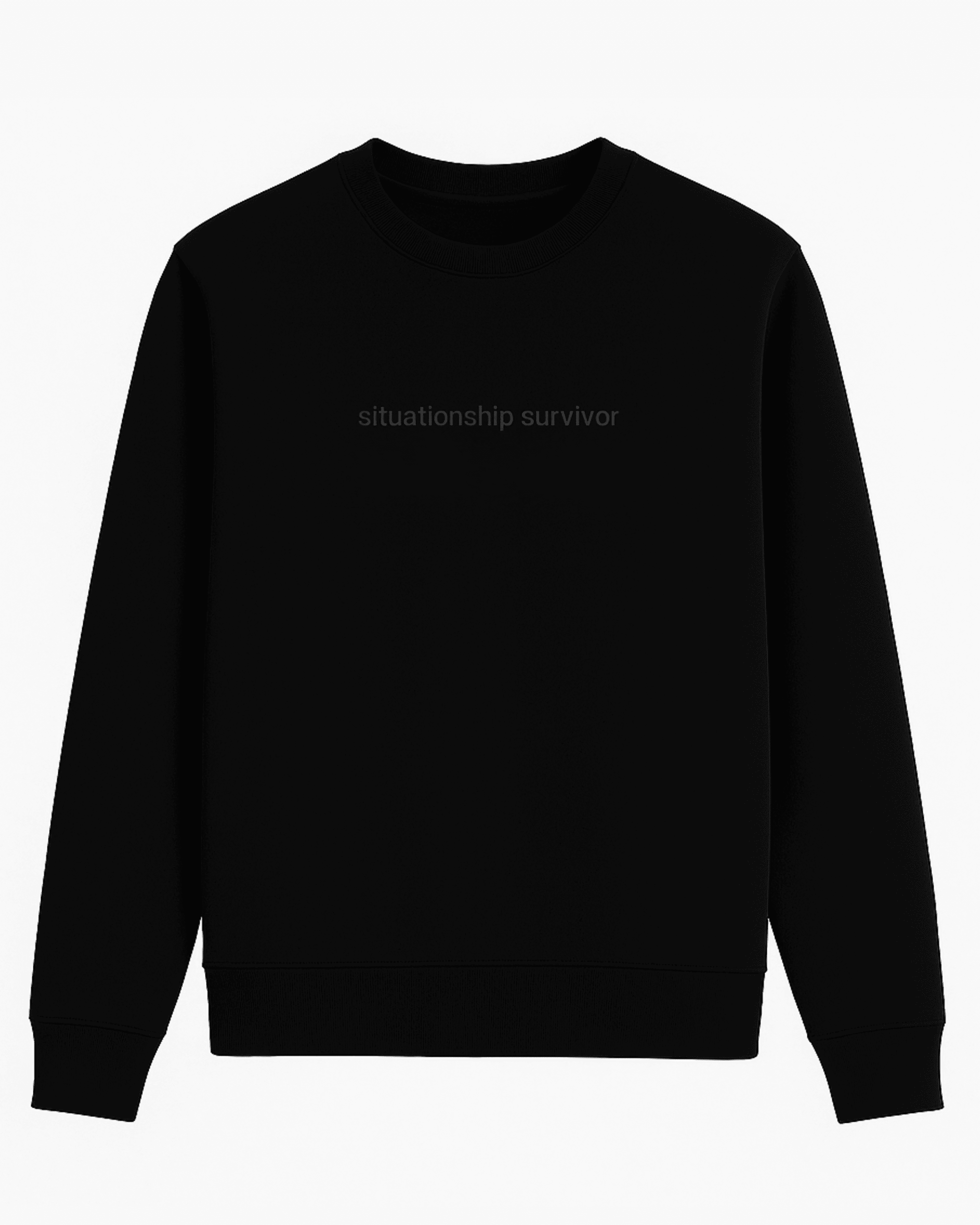 Situationship Survivor Sweatshirt - Modern Aşkın Kahramanlarına