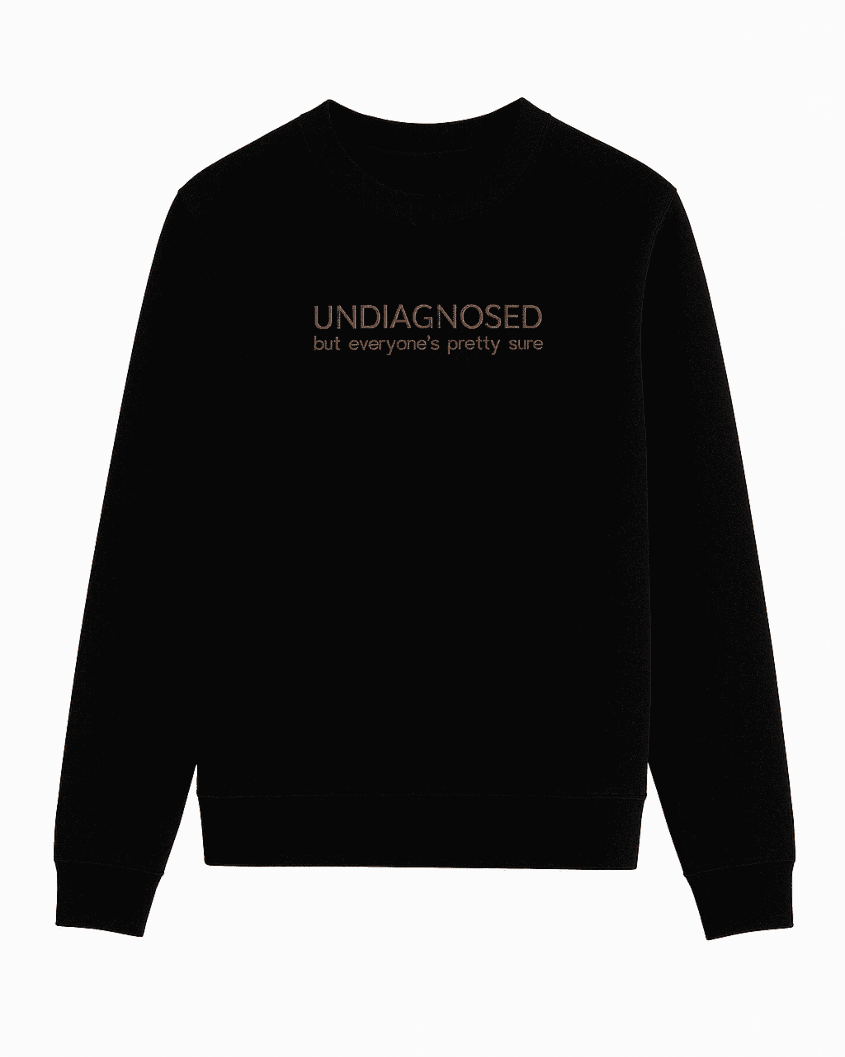 Undiagnosed Sweatshirt