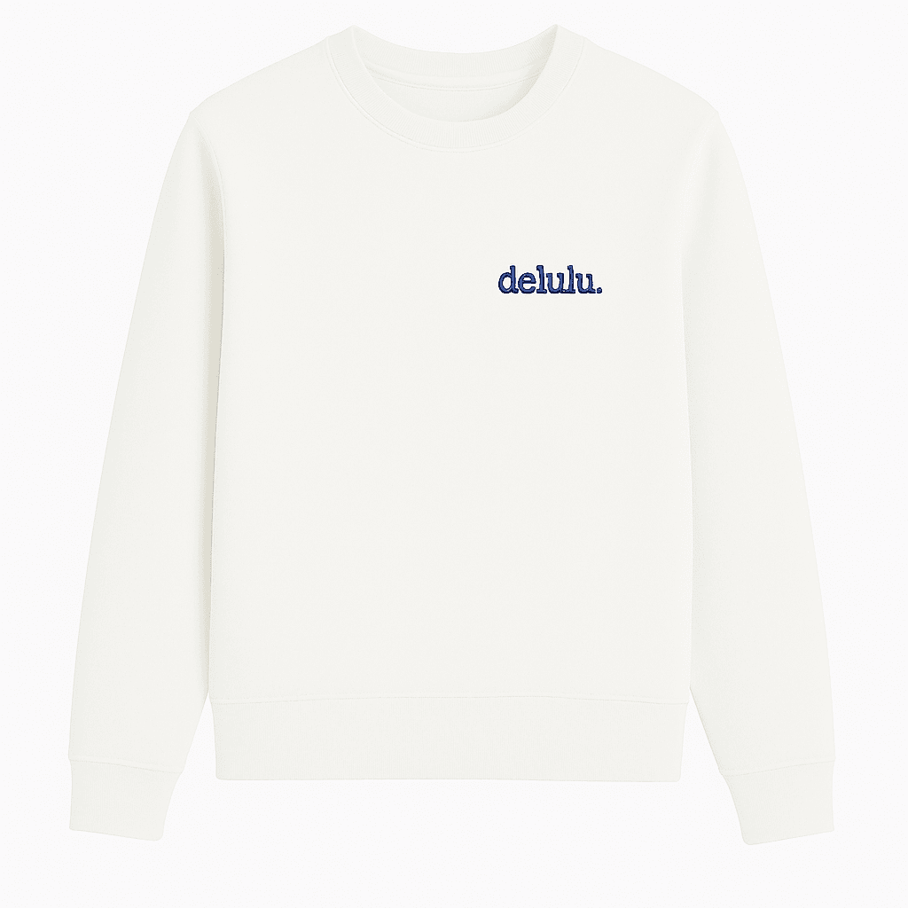Delulu. Sweatshirt – Hayalperest Olmanın En Tatlı Hâli - White