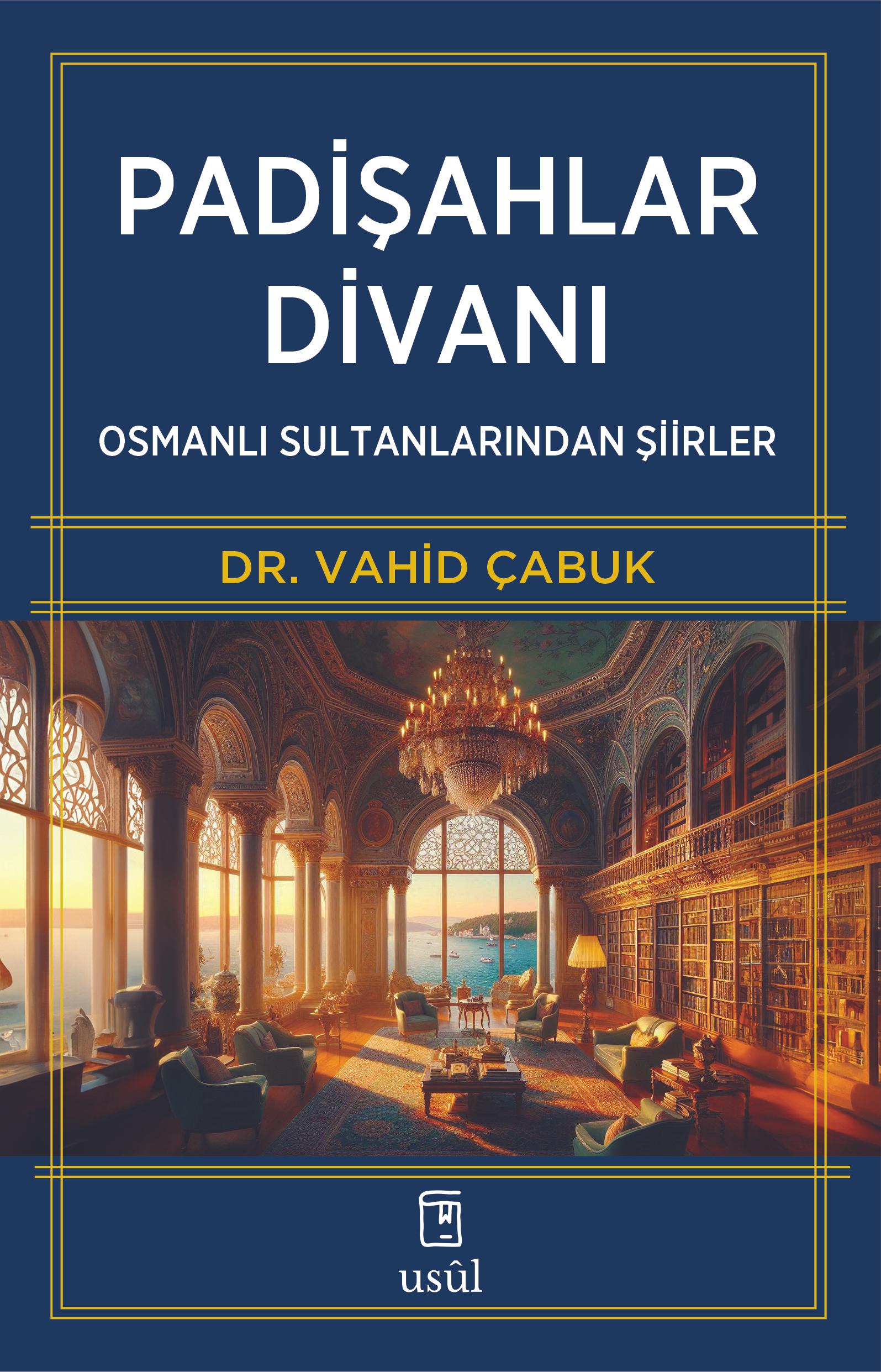 Padişahlar Divanı - Dr. Vahid Çabuk