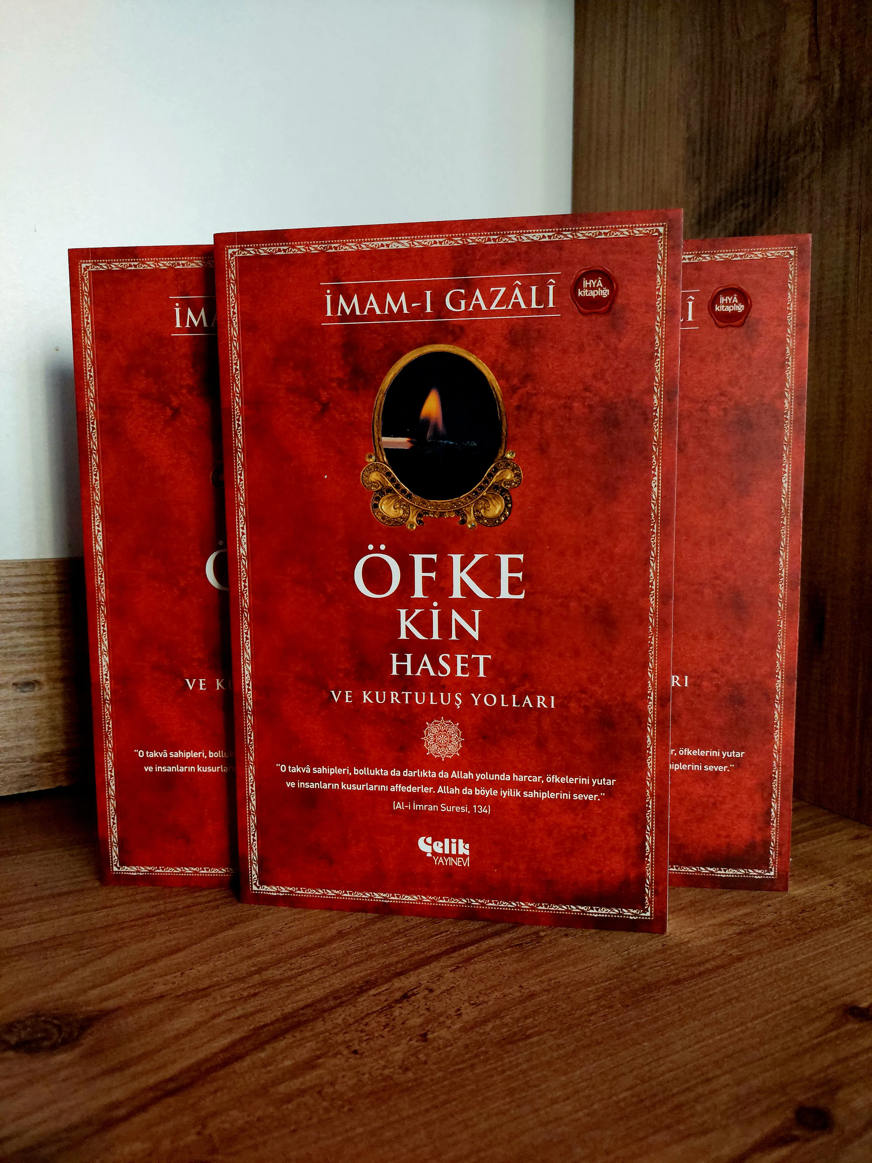 Öfke, Kin, Haset ve Kurtuluş Yolları ( İmam-ı Gazali )