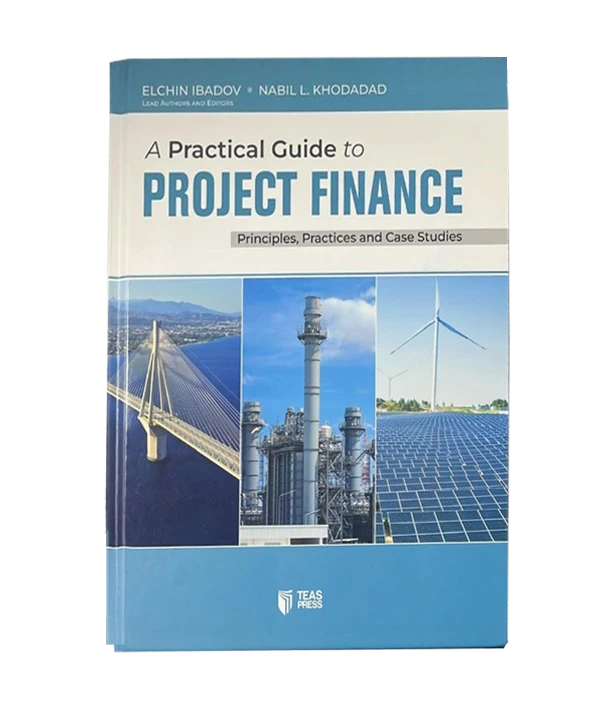 Project Finance:  A Practical Guide