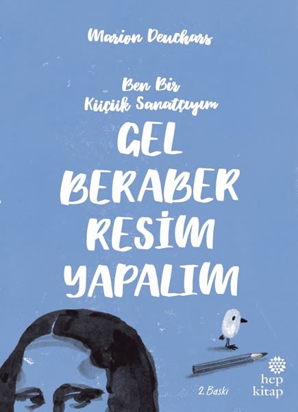 BEN BİR KÜÇÜK SANATÇIYIM GEL BERABER RESİM YAPALIM