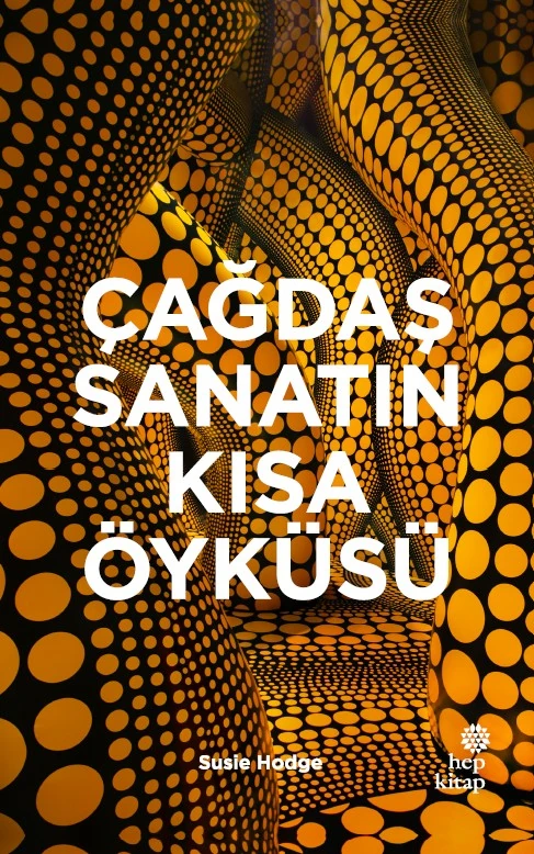 ÇAĞDAŞ SANATIN KISA ÖYKÜSÜ